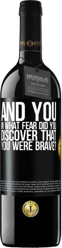 39,95 € Free Shipping | Red Wine RED Edition MBE Reserve And you, in what fear did you discover that you were brave? Black Label. Customizable label Reserve 12 Months Harvest 2015 Tempranillo