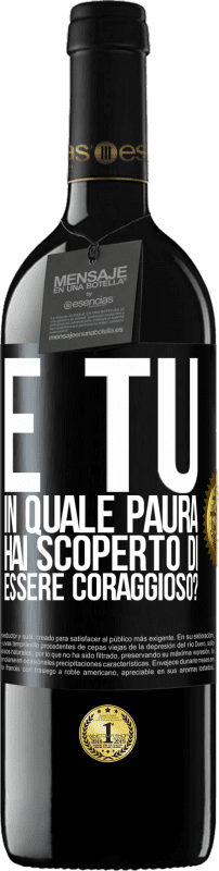 39,95 € Spedizione Gratuita | Vino rosso Edizione RED MBE Riserva E tu, in quale paura hai scoperto di essere coraggioso? Etichetta Nera. Etichetta personalizzabile Riserva 12 Mesi Raccogliere 2015 Tempranillo