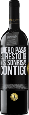 39,95 € Envío gratis | Vino Tinto Edición RED MBE Reserva Quiero pasar el resto de mis sonrisas contigo Etiqueta Negra. Etiqueta personalizable Reserva 12 Meses Cosecha 2014 Tempranillo