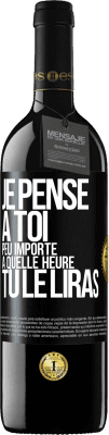 39,95 € Envoi gratuit | Vin rouge Édition RED MBE Réserve Je pense à toi. Peu importe à quelle heure tu le liras Étiquette Noire. Étiquette personnalisable Réserve 12 Mois Récolte 2014 Tempranillo