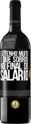 39,95 € Envio grátis | Vinho tinto Edição RED MBE Reserva Eu tenho muito o que sobrou no final do salário Etiqueta Preta. Etiqueta personalizável Reserva 12 Meses Colheita 2014 Tempranillo