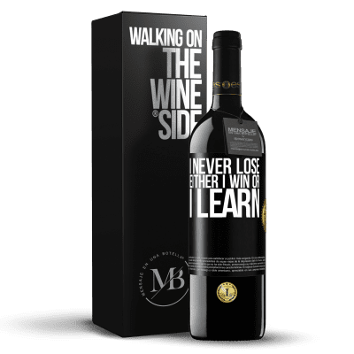 «I never lose. Either I win or I learn» RED Edition MBE Reserve