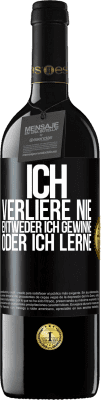 39,95 € Kostenloser Versand | Rotwein RED Ausgabe MBE Reserve Ich verliere nie. Entweder ich gewinne oder ich lerne Schwarzes Etikett. Anpassbares Etikett Reserve 12 Monate Ernte 2015 Tempranillo