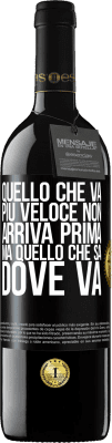 39,95 € Spedizione Gratuita | Vino rosso Edizione RED MBE Riserva Quello che va più veloce non arriva prima, ma quello che sa dove va Etichetta Nera. Etichetta personalizzabile Riserva 12 Mesi Raccogliere 2014 Tempranillo