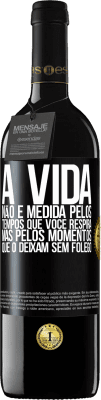 39,95 € Envio grátis | Vinho tinto Edição RED MBE Reserva A vida não é medida pelos tempos que você respira, mas pelos momentos que o deixam sem fôlego Etiqueta Preta. Etiqueta personalizável Reserva 12 Meses Colheita 2014 Tempranillo