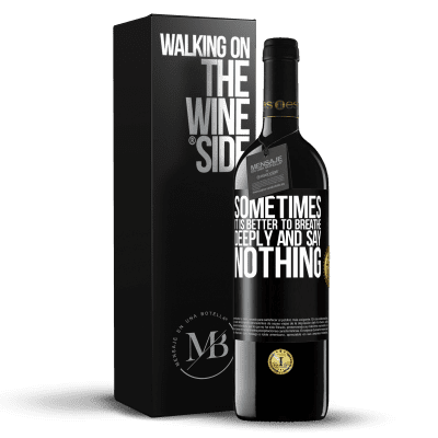 «Sometimes it is better to breathe deeply and say nothing» RED Edition MBE Reserve