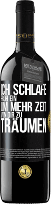 39,95 € Kostenloser Versand | Rotwein RED Ausgabe MBE Reserve Ich schlafe früh ein, um mehr Zeit von dir zu träumen Schwarzes Etikett. Anpassbares Etikett Reserve 12 Monate Ernte 2015 Tempranillo