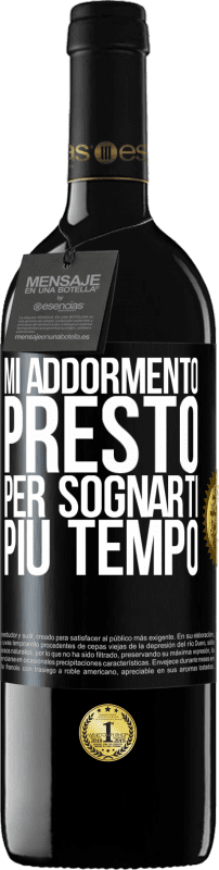 39,95 € Spedizione Gratuita | Vino rosso Edizione RED MBE Riserva Mi addormento presto per sognarti più tempo Etichetta Nera. Etichetta personalizzabile Riserva 12 Mesi Raccogliere 2015 Tempranillo