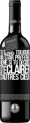 39,95 € Envoi gratuit | Vin rouge Édition RED MBE Réserve Tu seras toujours ma star préférée, même si tu décides d'éclairer d'autres cieux Étiquette Noire. Étiquette personnalisable Réserve 12 Mois Récolte 2014 Tempranillo