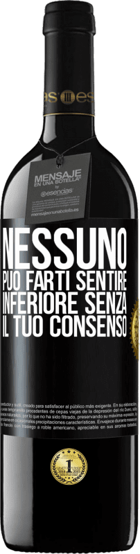 39,95 € Spedizione Gratuita | Vino rosso Edizione RED MBE Riserva Nessuno può farti sentire inferiore senza il tuo consenso Etichetta Nera. Etichetta personalizzabile Riserva 12 Mesi Raccogliere 2015 Tempranillo