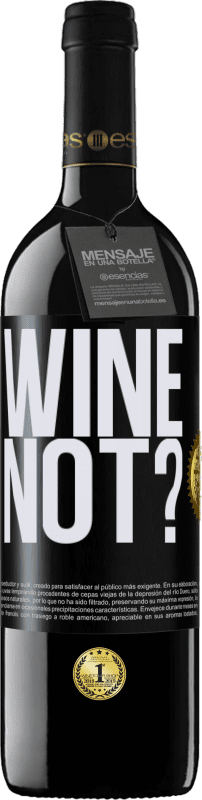 39,95 € Kostenloser Versand | Rotwein RED Ausgabe MBE Reserve Wine not? Schwarzes Etikett. Anpassbares Etikett Reserve 12 Monate Ernte 2014 Tempranillo