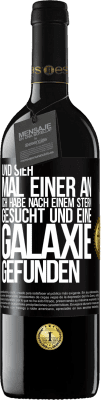 39,95 € Kostenloser Versand | Rotwein RED Ausgabe MBE Reserve Und sieh mal einer an, ich habe nach einem Stern gesucht und eine Galaxie gefunden Schwarzes Etikett. Anpassbares Etikett Reserve 12 Monate Ernte 2014 Tempranillo