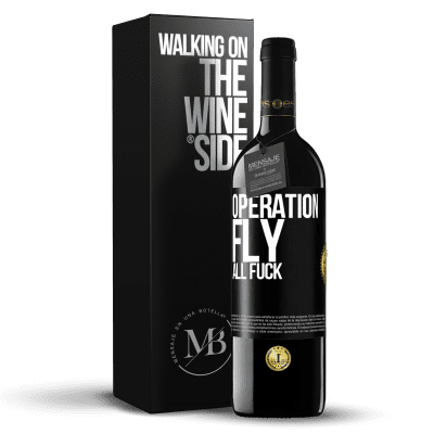 «Operation fly ... all fuck» RED Edition MBE Reserve