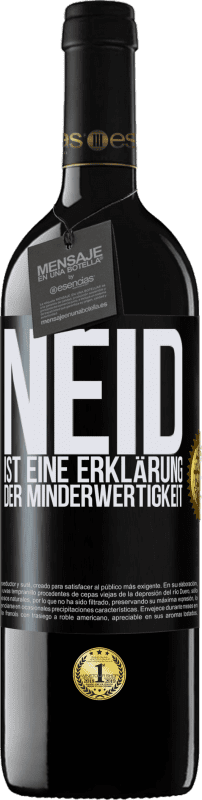 39,95 € Kostenloser Versand | Rotwein RED Ausgabe MBE Reserve Neid ist eine Erklärung der Minderwertigkeit Schwarzes Etikett. Anpassbares Etikett Reserve 12 Monate Ernte 2015 Tempranillo