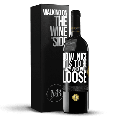 «How nice it is to be crazy and walk loose» RED Edition MBE Reserve