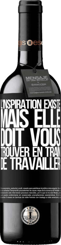 39,95 € Envoi gratuit | Vin rouge Édition RED MBE Réserve L'inspiration existe, mais elle doit vous trouver en train de travailler Étiquette Noire. Étiquette personnalisable Réserve 12 Mois Récolte 2015 Tempranillo