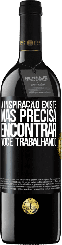 39,95 € Envio grátis | Vinho tinto Edição RED MBE Reserva A inspiração existe, mas precisa encontrar você trabalhando Etiqueta Preta. Etiqueta personalizável Reserva 12 Meses Colheita 2015 Tempranillo