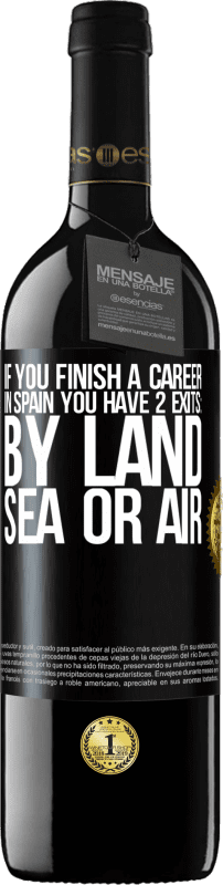 39,95 € Free Shipping | Red Wine RED Edition MBE Reserve If you finish a race in Spain you have 3 starts: by land, sea or air Black Label. Customizable label Reserve 12 Months Harvest 2015 Tempranillo