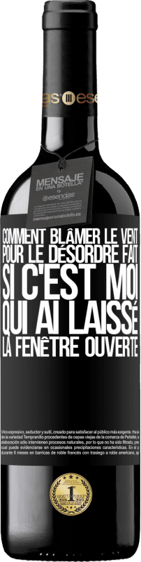 39,95 € Envoi gratuit | Vin rouge Édition RED MBE Réserve Comment blâmer le vent pour le désordre fait, si c'est moi qui ai laissé la fenêtre ouverte Étiquette Noire. Étiquette personnalisable Réserve 12 Mois Récolte 2015 Tempranillo