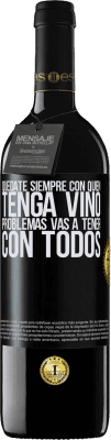 39,95 € Envío gratis | Vino Tinto Edición RED MBE Reserva Quédate siempre con quien tenga vino. Problemas vas a tener con todos Etiqueta Negra. Etiqueta personalizable Reserva 12 Meses Cosecha 2014 Tempranillo