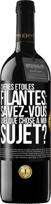 39,95 € Envoi gratuit | Vin rouge Édition RED MBE Réserve Chères étoiles filantes: savez-vous quelque chose à mon sujet? Étiquette Noire. Étiquette personnalisable Réserve 12 Mois Récolte 2015 Tempranillo