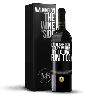 «If you are going to play with me, try to have fun too» RED Edition MBE Reserve