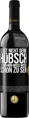 39,95 € Kostenloser Versand | Rotwein RED Ausgabe MBE Reserve Es ist nicht genug, hübsch zu sein. Man muss wissen, schön zu sein Schwarzes Etikett. Anpassbares Etikett Reserve 12 Monate Ernte 2015 Tempranillo