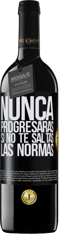 39,95 € Envío gratis | Vino Tinto Edición RED MBE Reserva Nunca progresarás si no te saltas las normas Etiqueta Negra. Etiqueta personalizable Reserva 12 Meses Cosecha 2015 Tempranillo