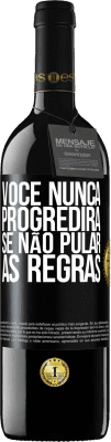 39,95 € Envio grátis | Vinho tinto Edição RED MBE Reserva Você nunca progredirá se não pular as regras Etiqueta Preta. Etiqueta personalizável Reserva 12 Meses Colheita 2014 Tempranillo