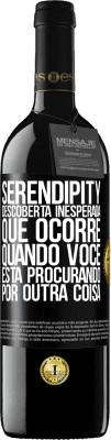 39,95 € Envio grátis | Vinho tinto Edição RED MBE Reserva Serendipity Descoberta inesperada que ocorre quando você está procurando por outra coisa Etiqueta Preta. Etiqueta personalizável Reserva 12 Meses Colheita 2015 Tempranillo