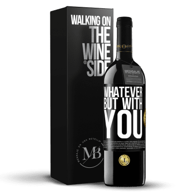 «Whatever but with you» RED Edition MBE Reserve