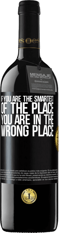 39,95 € 免费送货 | 红酒 RED版 MBE 预订 如果您是最聪明的地方，那您选错地方了 黑标. 可自定义的标签 预订 12 个月 收成 2016 Tempranillo