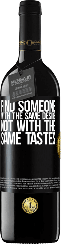 39,95 € 免费送货 | 红酒 RED版 MBE 预订 找到一个有相同欲望，不同口味的人 黑标. 可自定义的标签 预订 12 个月 收成 2016 Tempranillo