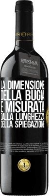 39,95 € Spedizione Gratuita | Vino rosso Edizione RED MBE Riserva La dimensione della bugia è misurata dalla lunghezza della spiegazione Etichetta Nera. Etichetta personalizzabile Riserva 12 Mesi Raccogliere 2016 Tempranillo