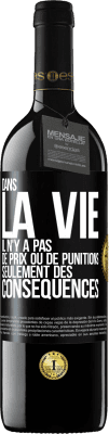 39,95 € Envoi gratuit | Vin rouge Édition RED MBE Réserve Dans la vie il n'y a pas de prix ou de punitions. Seulement des conséquences Étiquette Noire. Étiquette personnalisable Réserve 12 Mois Récolte 2015 Tempranillo