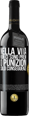 39,95 € Spedizione Gratuita | Vino rosso Edizione RED MBE Riserva Nella vita non ci sono premi o punizioni. Solo conseguenze Etichetta Nera. Etichetta personalizzabile Riserva 12 Mesi Raccogliere 2015 Tempranillo