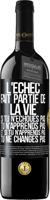 39,95 € Envoi gratuit | Vin rouge Édition RED MBE Réserve L'échec fait partie de la vie. Si tu n'échoues pas tu n'apprends pas et si tu n'apprends pas tu ne changes pas Étiquette Noire. Étiquette personnalisable Réserve 12 Mois Récolte 2015 Tempranillo