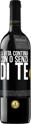 39,95 € Spedizione Gratuita | Vino rosso Edizione RED MBE Riserva La vita continua, con o senza di te Etichetta Nera. Etichetta personalizzabile Riserva 12 Mesi Raccogliere 2016 Tempranillo