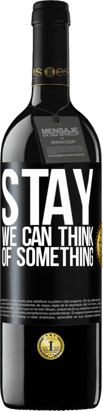 39,95 € 送料無料 | 赤ワイン REDエディション MBE 予約する 滞在、私たちは何かを考えることができます ブラックラベル. カスタマイズ可能なラベル 予約する 12 月 収穫 2016 Tempranillo