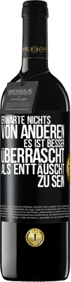 39,95 € Kostenloser Versand | Rotwein RED Ausgabe MBE Reserve Erwarte nichts von anderen. Es ist besser überrascht als enttäuscht zu sein Schwarzes Etikett. Anpassbares Etikett Reserve 12 Monate Ernte 2015 Tempranillo