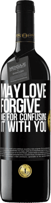 39,95 € Free Shipping | Red Wine RED Edition MBE Reserve May love forgive me for confusing it with you Black Label. Customizable label Reserve 12 Months Harvest 2015 Tempranillo