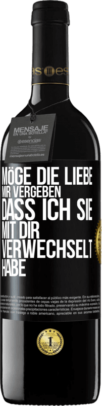 39,95 € Kostenloser Versand | Rotwein RED Ausgabe MBE Reserve Möge die Liebe mir vergeben, dass ich sie mit dir verwechselt habe Schwarzes Etikett. Anpassbares Etikett Reserve 12 Monate Ernte 2016 Tempranillo