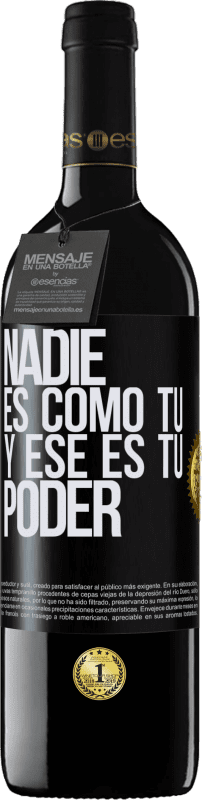 39,95 € Envío gratis | Vino Tinto Edición RED MBE Reserva Nadie es como tú, y ese es tu poder Etiqueta Negra. Etiqueta personalizable Reserva 12 Meses Cosecha 2016 Tempranillo