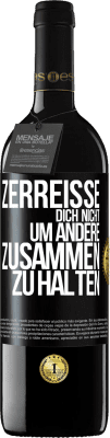 39,95 € Kostenloser Versand | Rotwein RED Ausgabe MBE Reserve Zerreiße dich nicht, um andere zusammen zu halten Schwarzes Etikett. Anpassbares Etikett Reserve 12 Monate Ernte 2015 Tempranillo