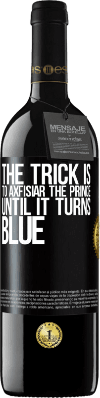 39,95 € Free Shipping | Red Wine RED Edition MBE Reserve The trick is to axfisiar the prince until it turns blue Black Label. Customizable label Reserve 12 Months Harvest 2015 Tempranillo