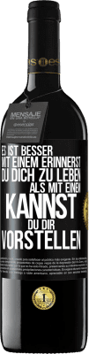 39,95 € Kostenloser Versand | Rotwein RED Ausgabe MBE Reserve Es ist besser mit einem Erinnerst du dich zu leben als mit einem Kannst du dir vorstellen Schwarzes Etikett. Anpassbares Etikett Reserve 12 Monate Ernte 2016 Tempranillo