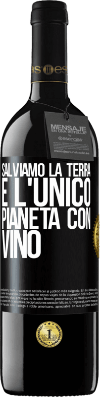 39,95 € Spedizione Gratuita | Vino rosso Edizione RED MBE Riserva Salviamo la terra. È l'unico pianeta con vino Etichetta Nera. Etichetta personalizzabile Riserva 12 Mesi Raccogliere 2015 Tempranillo