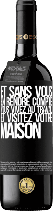 39,95 € Envoi gratuit | Vin rouge Édition RED MBE Réserve Et sans vous en rendre compte, vous vivez au travail et visitez votre maison Étiquette Noire. Étiquette personnalisable Réserve 12 Mois Récolte 2015 Tempranillo