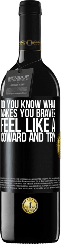 39,95 € Free Shipping | Red Wine RED Edition MBE Reserve do you know what makes you brave? Feel like a coward and try Black Label. Customizable label Reserve 12 Months Harvest 2015 Tempranillo