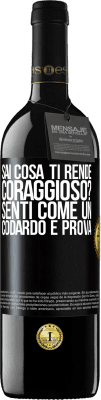 39,95 € Spedizione Gratuita | Vino rosso Edizione RED MBE Riserva sai cosa ti rende coraggioso? Senti come un codardo e prova Etichetta Nera. Etichetta personalizzabile Riserva 12 Mesi Raccogliere 2016 Tempranillo